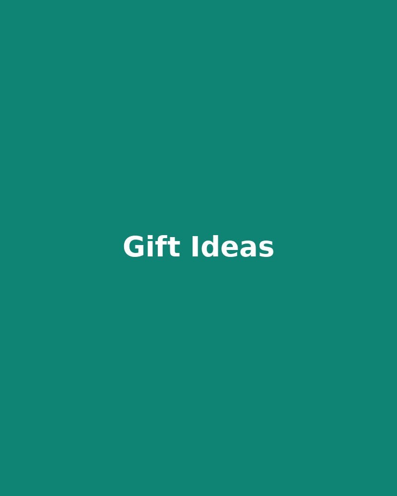 Gift Ideas